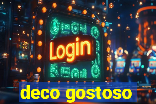 deco gostoso